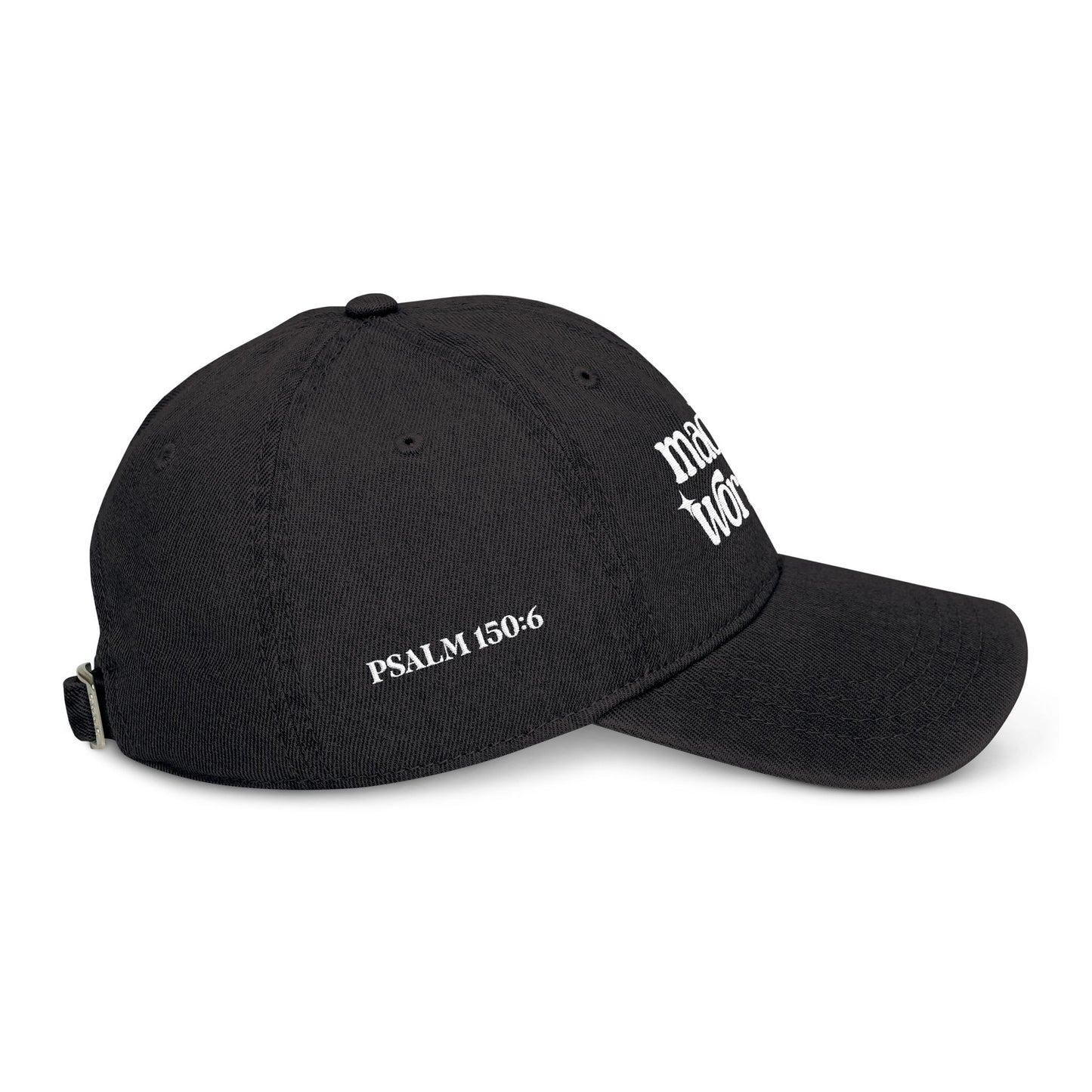 Embroidered Denim Hat - Made to Worship Psalm 150:6