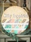 Stay Inspired Door Hanger